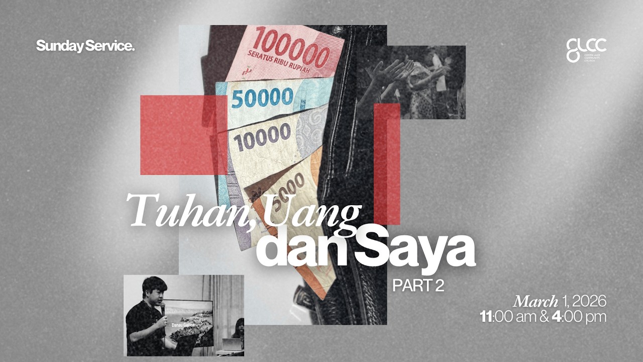 TUHAN UANG DAN SAYA - PS. Sukirno Tarjadi - GLCC Live Sermon