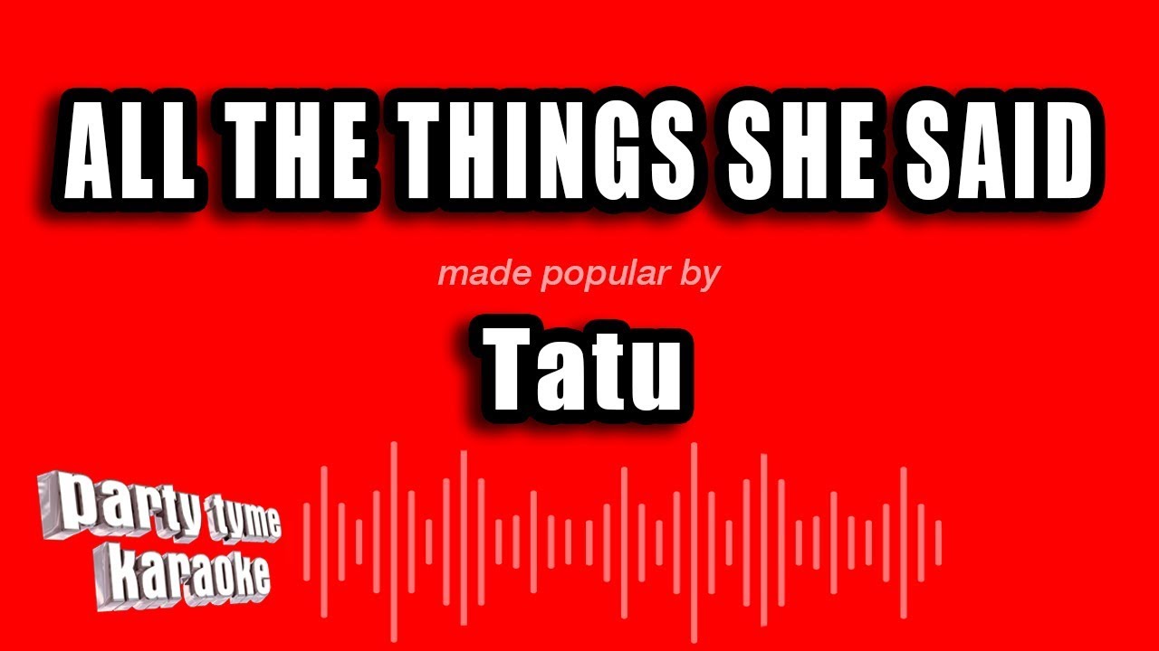 Tatu - All The Things She Said (Karaoke Version)