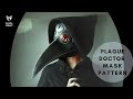 Plague Doctor Mask Tutorial & PDF Pattern