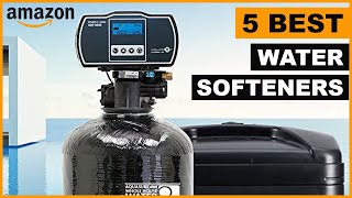 5  Best Water Softeners