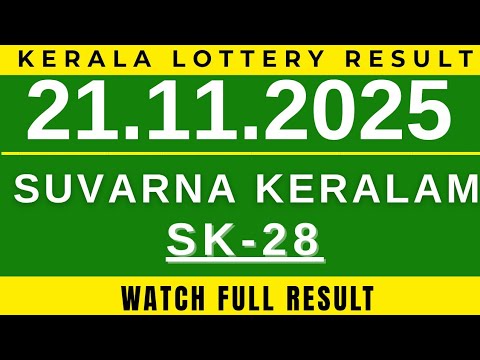 KERALA LOTTERY SUVARNA KERALAM SK 28 LIVE LOTTERY RESULT TODAY 21 11 2025 KERALA LOTTERY TODAY 