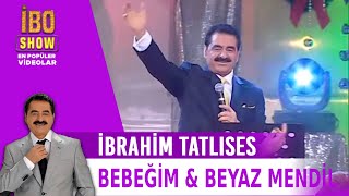 Bebeğim & Beyaz Mendil - İbrahim Tatlises - Canlı Performans Resimi