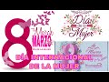 🌸FELIZ DÍA DE LA MUJER 🌸8 DE MARZO 2022 |8 DE MARZO  DIA INTERNACIONAL DE LA MUJER 👩