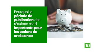 Pourquoi la période de publication des résultats est si importante pour les actions de croissance