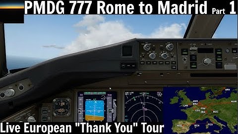[P3D v4.5] PMDG 777-200LR | Rome to Madrid Part 1 (by a 777 Captain)