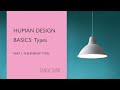 Human Design BASICS: Types - Manifestor, Manifesting Generator, Generator