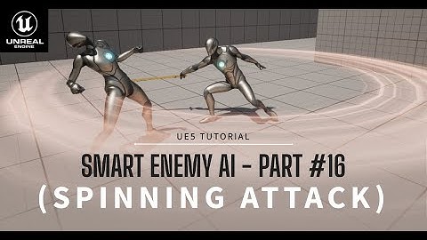 Smart Enemy AI |  (Part 16: Spinning Melee Attack) | Tutorial in Unreal Engine 5 (UE5)