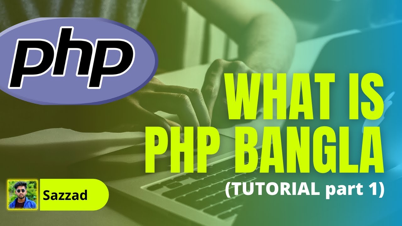 what is php Bangla in 2021 - YouTube