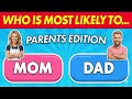 Who Is Most Likely To...? 👩‍👩‍👧 Mom vs Dad Challenge 🔥 Parents Edition | Hawk Quiz