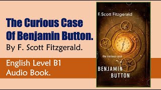 The Curious Case Of Benjamin Button - F. Scott Fitzgerald - English Audiobook Level B1
