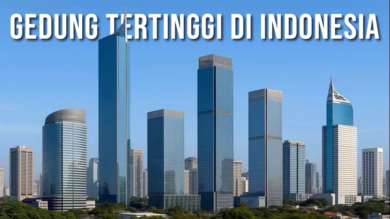 7 GEDUNG TERTINGGI DI INDONESIA 2026!