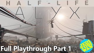 Half-Life: Alyx - Full Playthrough - Part 1 @jeditobiwan