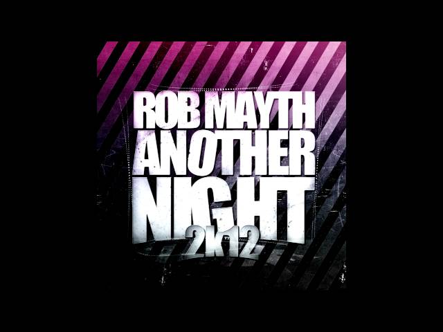 Rob Mayth - Another Night