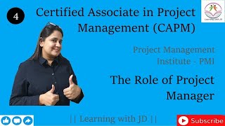 The Role of Project Manager | CAPM Full Course | PMI | PMBOK - 6th Edition | Learning with JD