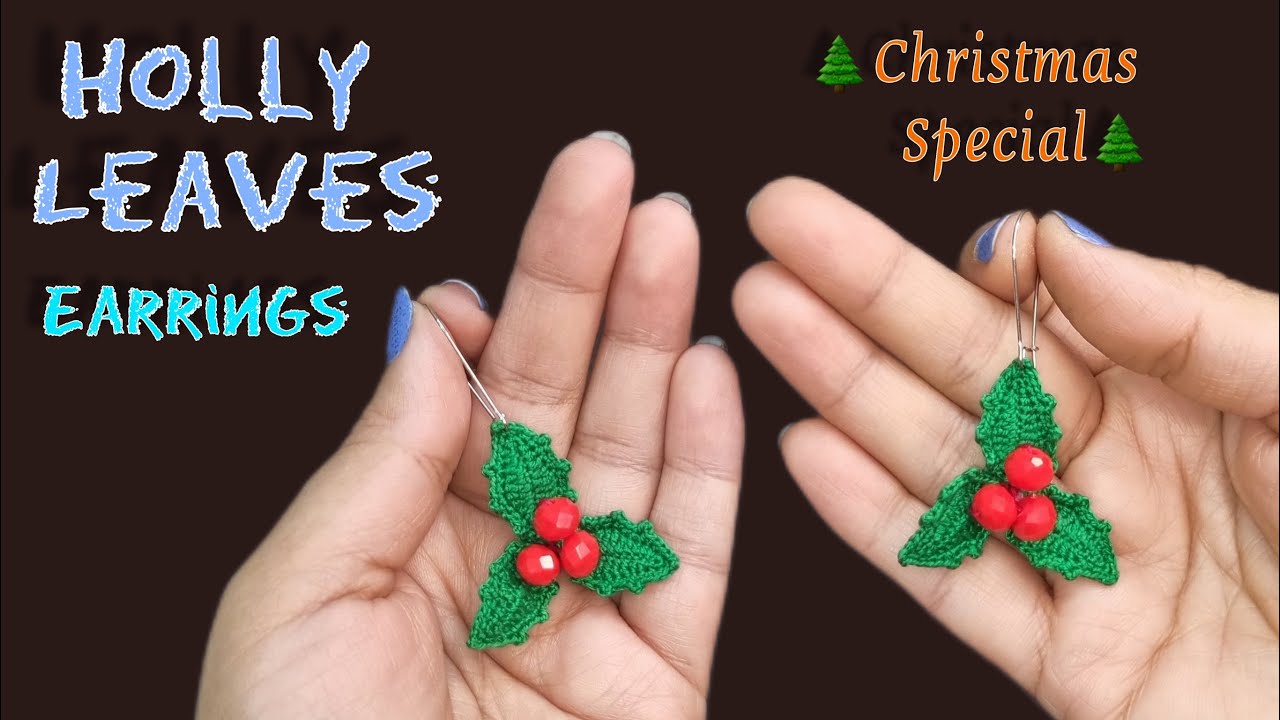 Crochet Holly Leaf Earrings l Beautiful Christmas Special Earrings l Christmas Jewelry