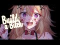 Nightcore - Build A B!tch