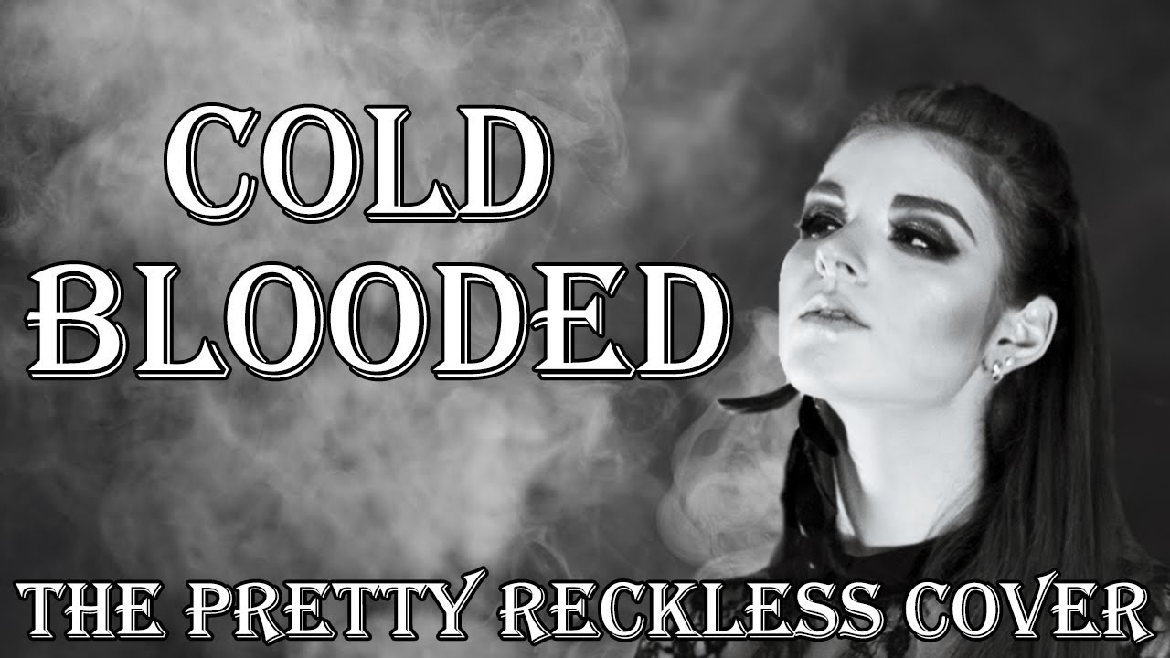 Lisa Makovski - Cold Blooded (The Pretty Reckless cover)