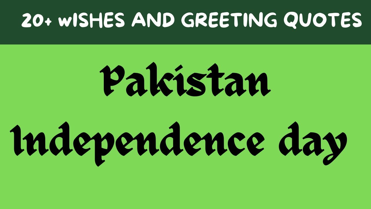 14 August Wishes 2022, Pakistan Independence Day Quotes, SMS