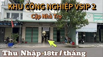 Nhà Trọ KCN VSIP 2 Thu nhập 18tr/tháng quá đơn giản 039 4444 200