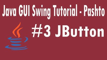 #3 Java Swing Tutorial in Pashto | JButton