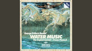 Handel: Water Music Suite No. 1 in F Major, HWV 348: IX. [Gavotte. Andante]