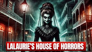 New Orleans Nightmare: Madame LaLaurie’s True Crimes