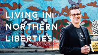 Why Everyone's Moving to Northern Liberties | Philadelphia Real Estate Insider's Perspective