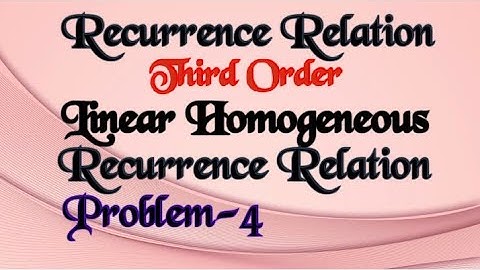 Third Order Linear Homogeneous Recurrence Relation-Problem-Solution