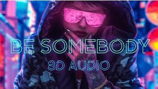 Be Somebody - (8D Audio) - Steve Aoki & Nicky Romero - (feat. Kiiara) - [New8DMusic]