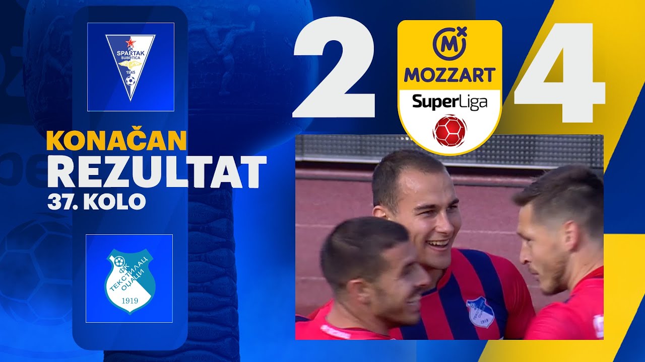 Mozzart Bet Super liga 2024/25 - 37.Kolo: SPARTAK ŽK – TEKSTILAC 2:4 (1:3)