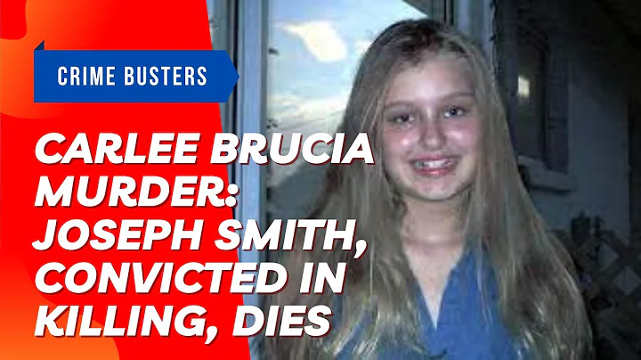 Carlee Brucia murder: Joseph Smith, convicted in k...
