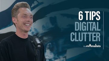 6 Ways to Avoid Digital Clutter