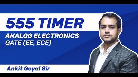 555 Timer | Analog Electronics | GATE (EE, ECE)