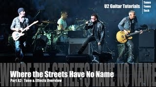 Part A2:  Where the Streets Have No Name (U2 Tutorial) - Tone & Effects Overview