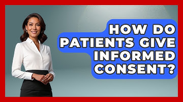 How Do Patients Give Informed Consent? - The Operating Table