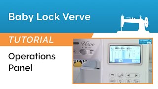 Baby Lock Verve Tutorial - Operations Panel