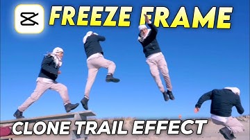 Freeze Frame Clone Trail Effect - Capcut Tutorial | How To Freeze Frame On Android With Capcut