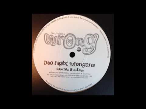 Two Right Wrongans — Two Right Wrongans - I Feel Like A Cabbage