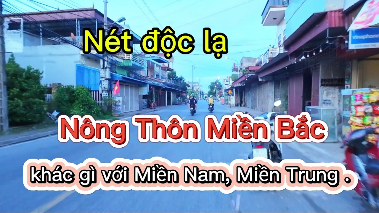 Sự Khác Biệt giữa Nông Thôn Miền Bắc với Miền Nam, Miền Trung như thế nào ?