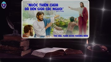 Vui sống Lời Chúa: Thứ Sáu - Tuần XXVII Thường niên