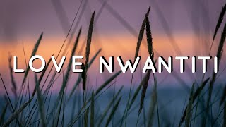 Love Nwantiti (LYRICS) - CKay