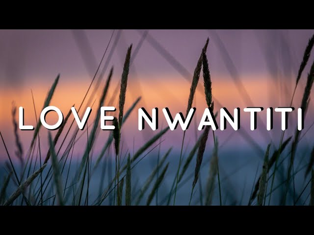 Love Nwantiti (LYRICS) - CKay class=