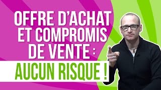 Offre d'achat et compromis de vente : aucun risque ! screenshot 2