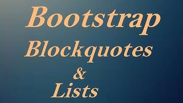 Bootstrap Blockquotes and Lists