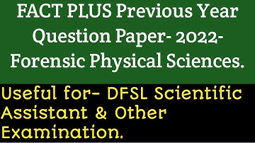 Fact Plus Physical Sciences Previous Year Question Paper-2022 | Useful for-DFSL Scientific Assistant