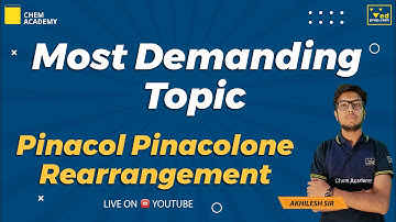 Pinacol Pinacolone Rearrangement | Organic Chemistry | CSIR NET | GATE | IIT JAM | Chem Academy