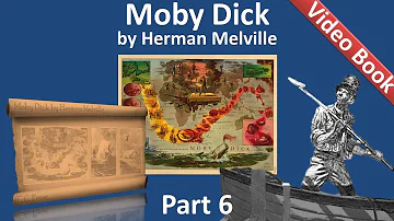 Part 06 - Moby Dick Audiobook by Herman Melville (Chs 064-077)