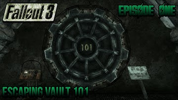 Fallout 3 - Episode One: Escaping Vault 101