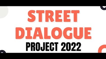 Street Dialogue Project: Team members and their Project Introduction