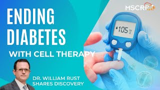 A Cure For Diabetes? William Rust, Ph.D. Explains | Maryland Stem Cell Research Fund